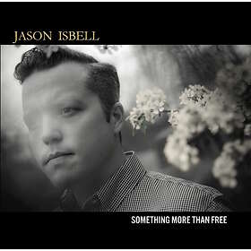 Isbell Something More Than Free LP