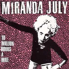 Miranda July 10 Hours A Mile CD