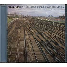 Microdisney The Clock Comes Down Stairs CD