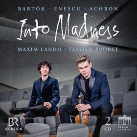 Tassilo Probst Achron, Bartok & Enescu: Into Madness CD