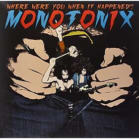 Monotonix Where Were You When It Happened LP