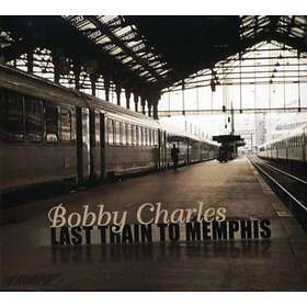 Bobby Charles Last Train To Memphis CD