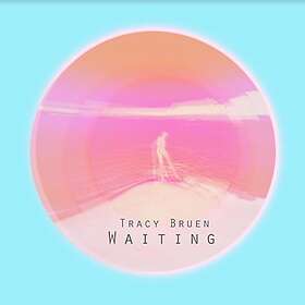 Tracy Bruen Waiting LP