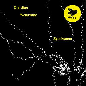 Christian Wallumrød Speaksome LP