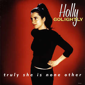 Truly She Is None Golightly