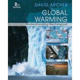 Global Warming: Understanding the Forecast Second Edition