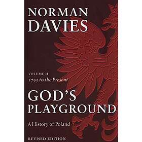 God's Playground A History of Poland