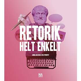 Retorik - Helt enkelt