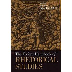 The Oxford Handbook of Rhetorical Studies