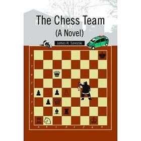 The Chess Team (A Novel)