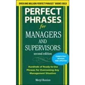 Perfect Phrases for Managers and Supervisors, Second Edition