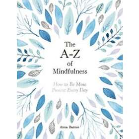 The A-Z of Mindfulness