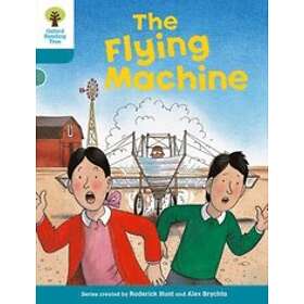 Oxford Reading Tree: Level 9: More Stories A: The Flying Machine