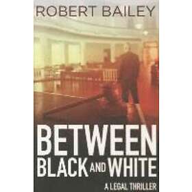 Between Black and White