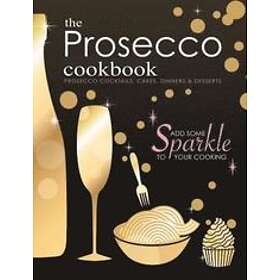 The Prosecco Cookbook