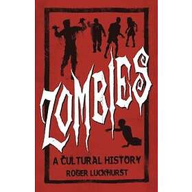 Zombies: A Cultural History