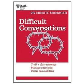 Difficult Conversations (HBR 20-Minute Manager Series)