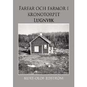 Farfar och farmor i kronotorpet Lugnvik