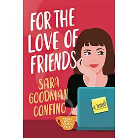 For the Love of Friends