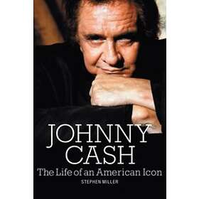 Johnny Cash: The Life of An American Icon