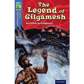 Oxford Reading Tree TreeTops Myths and Legends: Level 17: The Legend Of Gilgamesh