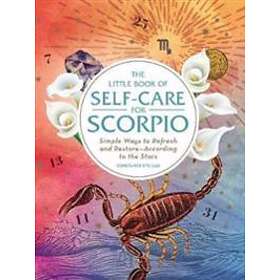 The Little Book of Self-Care for Scorpio