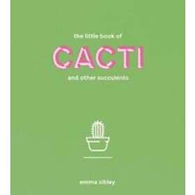The Little Book of Cacti and Other Succulents