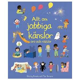 Allt om jobbiga känslor : oro och rädslor