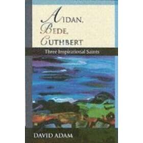 Aidan, Bede, Cuthbert