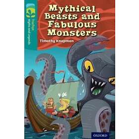 Oxford Reading Tree TreeTops Myths and Legends: Level 16: Mythical Beasts And Fa