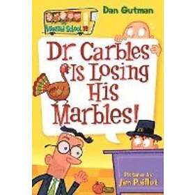 My Weird School #19: Dr. Carbles Is Losing His Marbles!