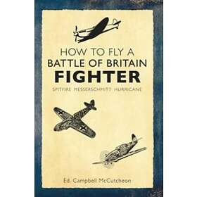 How to Fly a Battle of Britain Fighter