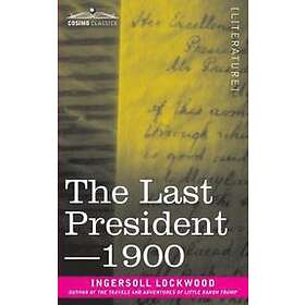 The Last President or 1900