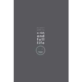 (a Cynic's Guide To) A Rich And Full Life