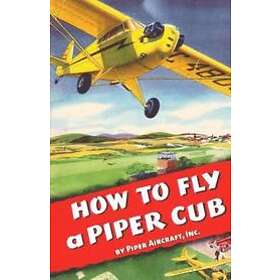 How To Fly a Piper Cub