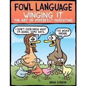Fowl Language: Winging It