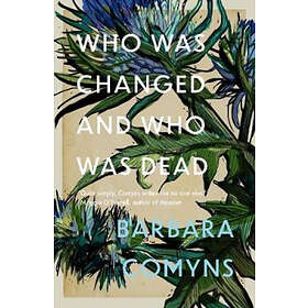 Who Was Changed and Who Was Dead