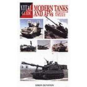 Vital Guide: Modern Tanks &; Afvs