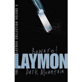 The Richard Laymon Collection Volume 4: Beware &; Dark Mountain