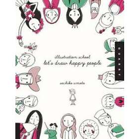 Let's Draw Happy People (Illustration School)