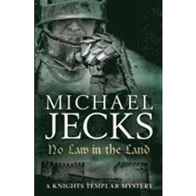 No Law in the Land (Last Templar Mysteries 27)