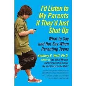 I'd Listen to My Parents If They'd Just Shut Up
