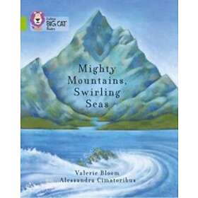 Mighty Mountains, Swirling Seas