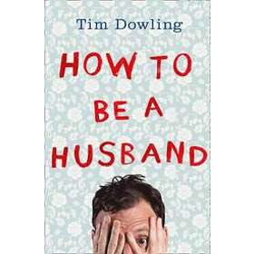 How to Be a Husband