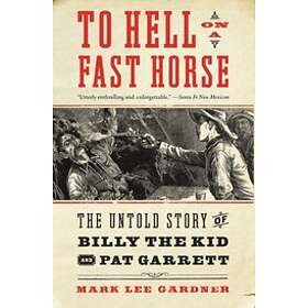 To Hell on a Fast Horse