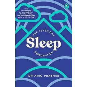 The Seven-Day Sleep Prescription