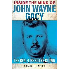 Inside the Mind of John Wayne Gacy