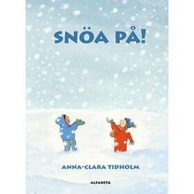 Snöa på!