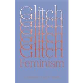 Glitch Feminism