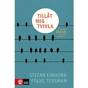 Tillåt mig tvivla : En bok om åsikter på gott och ont